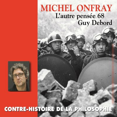 Обложка: Contre-histoire de la philosophie, vol. 22-2 : Guy Debord, l'autre pensée 68