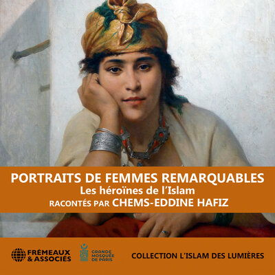 Обложка: Portraits de femmes remarquables - Les héroïnes de l'Islam
