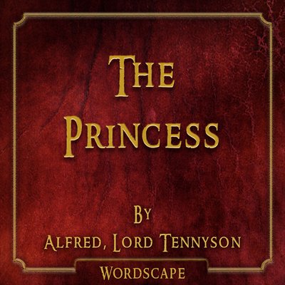 Обложка: The Princess (By Alfred, Lord Tennyson)
