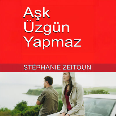 Обложка: Aşk üzgünleştirmez