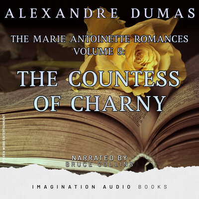 Обложка: The Marie Antoinette Romances, Vol 5: The Countess of Charny