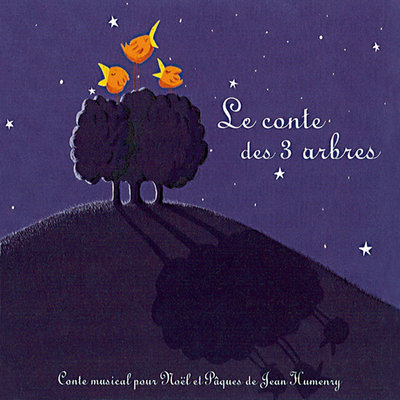 Обложка: Le conte des 3 arbres (Conte musical pour Noël et Pâques de Jean Humenry)