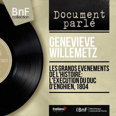 Обложка: Les grands événements de l'Histoire: L'exécution du duc d'Enghien, 1804