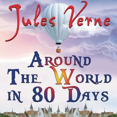Обложка: Jules Verne. «Around The World in 80 Days»