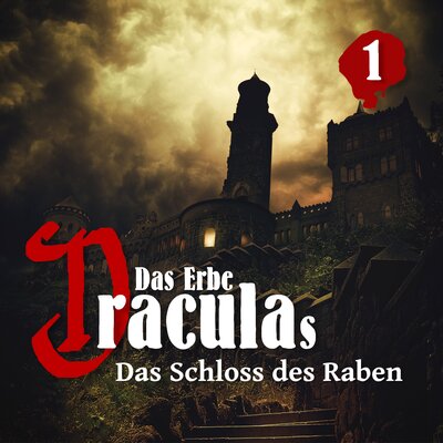 Обложка: Das Erbe Draculas Teil 1 - Das Schloss des Raben
