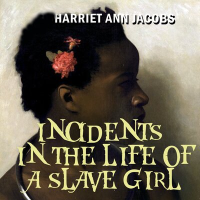Обложка: Harriet Ann Jacobs. «Incidents in the Life of a Slave Girl»