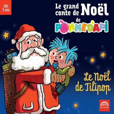 Обложка: Le grand conte de Noël de Pomme d'Api: Le Noël de Tilipop (Dès 3 ans)