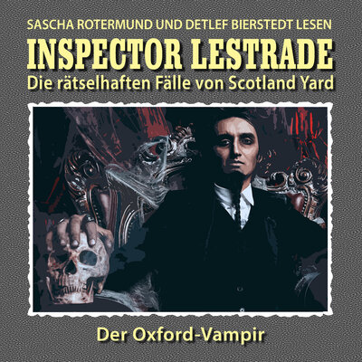 Обложка: Die rätselhaften Fälle von Scotland Yard, Folge 14: Der Oxford-Vampir