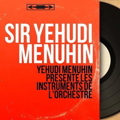 Обложка: Yehudi Menuhin présente les instruments de l'orchestre