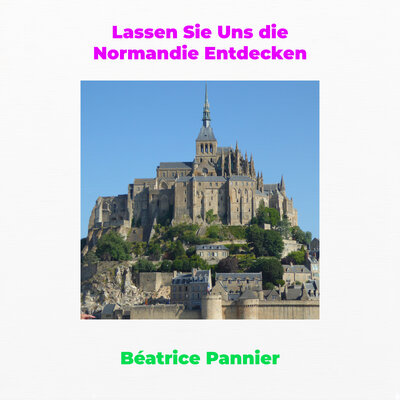 Обложка: Lassen Sie uns die Normandie entdecken