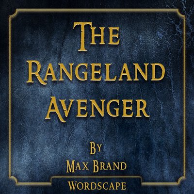 Обложка: The Rangeland Avenger (By Max Brand)
