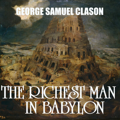 Обложка: George Samuel Clason. «The Richest Man in Babylon»