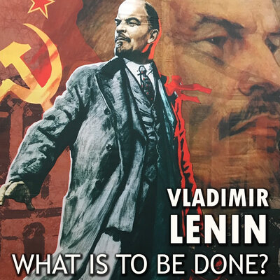 Обложка: Vladimir Lenin. «What Is to Be Done?»