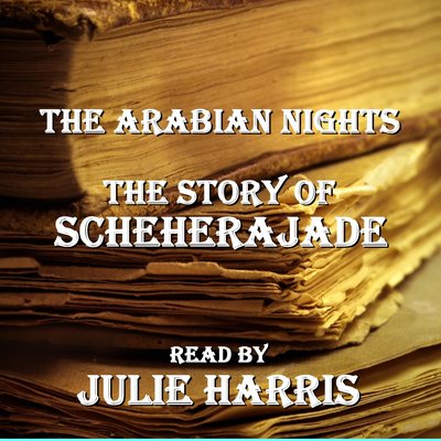 Обложка: The Arabian Nights - The Story of Scheherajade