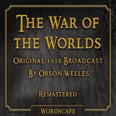 Обложка: The War of the Worlds  [By Orson Welles]
