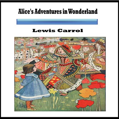 Обложка: Lewis Carroll: Alice's Adventures in Wonderland