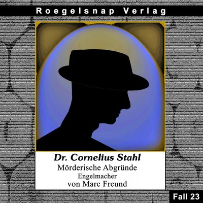 Обложка: Dr. Cornelius Stahl - Mörderische Abgründe: Fall 23