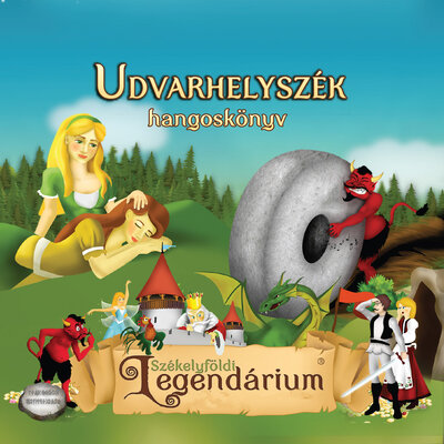 Обложка: Székelyföldi legendárium hangoskönyv Udvarhelyszék
