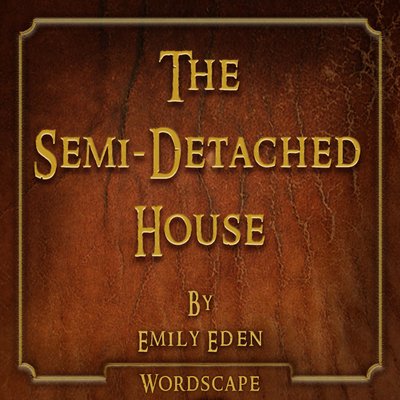 Обложка: The Semi-Detached House (By Emily Eden)