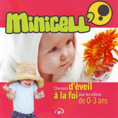 Обложка: Minicell' (Chansons d'éveil à la foi pour les enfants de 0-3 ans)