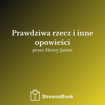 Обложка: Prawdziwa rzecz i inne opowieści