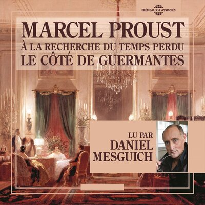 Обложка: Marcel Proust: A la recherche du temps perdu - Le côté de Guermantes