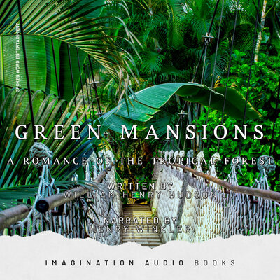 Обложка: Green Mansions: A Romance Of The Tropical Forest