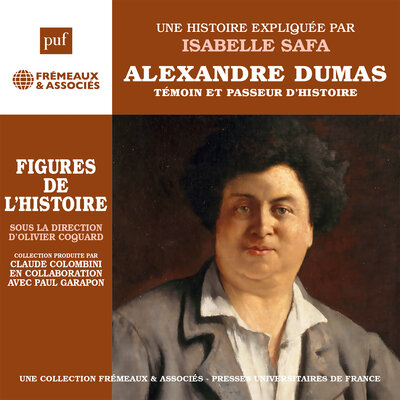Обложка: Alexandre Dumas, Témoin et passeur d'Histoire