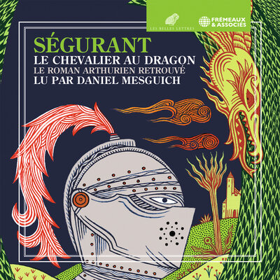 Обложка: Ségurant, le Chevalier au dragon - Le roman arthurien retrouvé