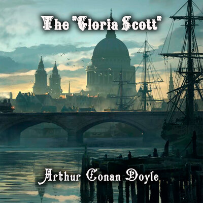 Обложка: Arthur Conan Doyle. «The "Gloria Scott"»