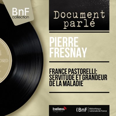 Обложка: France Pastorelli: Servitude et grandeur de la maladie