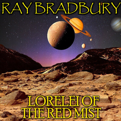 Обложка: Ray Bradbury. «Lorelei of the Red Mist»