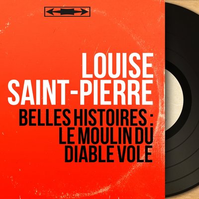 Обложка: Belles histoires : Le moulin du diable volé