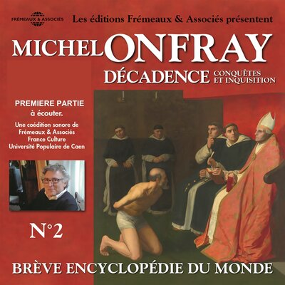 Обложка: Michel Onfray — Décadence, vol 2.1. Conquêtes et inquisition. Brève encyclopédie du monde