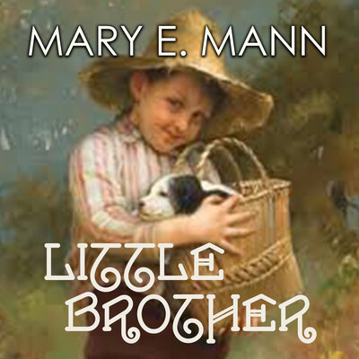 Обложка: Mary E. Mann. «Little Brother»