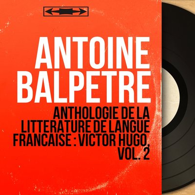 Обложка: Anthologie de la littérature de langue française : Victor Hugo, vol. 2