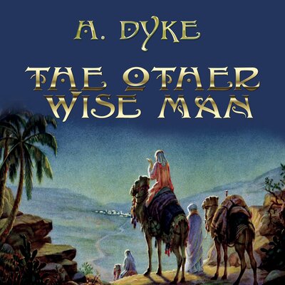 Обложка: Henry van Dyke. «The Other Wise Man»