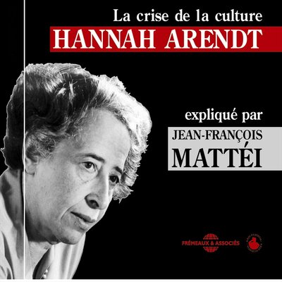 Обложка: Hannah Arendt: La crise de la culture
