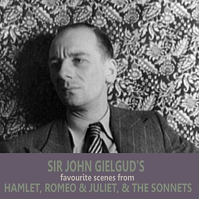 Обложка: Sir John Gielgud's Favourite Scenes from 'Hamlet', 'Romeo and Juliet', and 'The Sonnets'