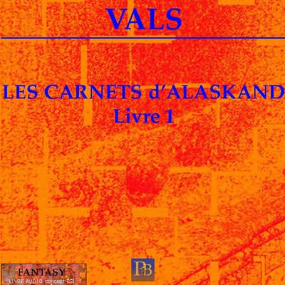 Обложка: Les carnets d'Alaskand livre 1/8