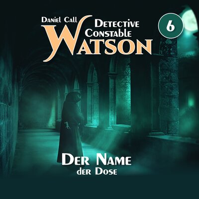 Обложка: Detective Constable Watson Folge 6 - Der Name der Dose