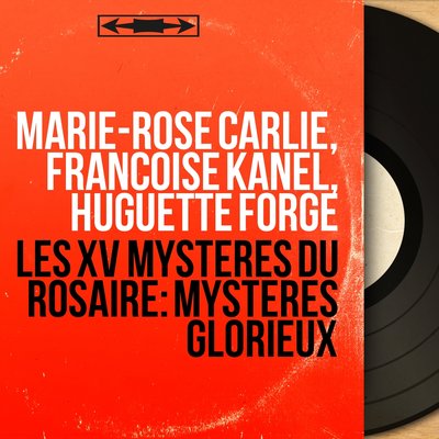 Обложка: Les XV mystères du rosaire: Mystères glorieux