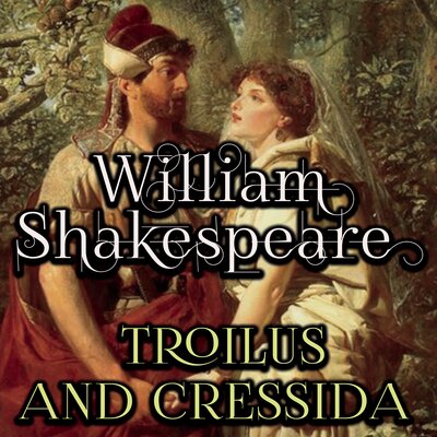 Обложка: William Shakespeare. «Troilus and Cressida»