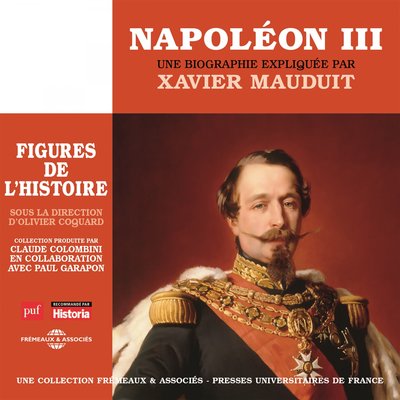 Обложка: Napoléon III, une biographie expliquée par Xavier Mauduit