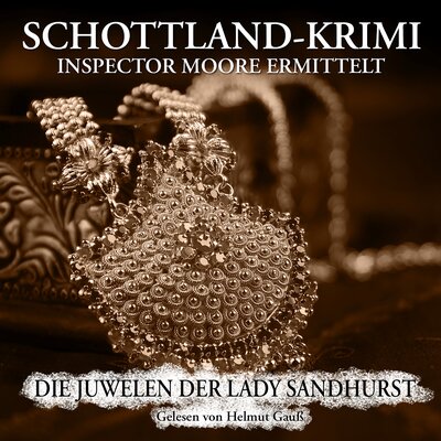 Обложка: Folge 6: Inspector Moore ermittelt - Die Juwelen der Lady Sandhurst