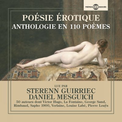 Обложка: Poésie érotique, anthologie en 110 poèmes, 50 auteurs dont Victor Hugo, La Fontaine, George Sand, Rimbaud, Verlaine, Louise Labé, Pierre Louÿs