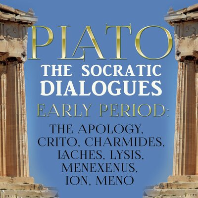 Обложка: Plato. «The Socratic Dialogues. Early Period: The Apology, Crito, Charmides, Laches, Lysis, Menexenus, Ion, Meno»