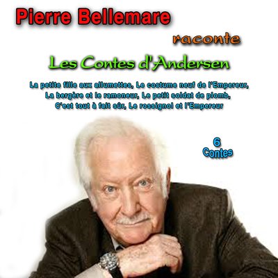 Обложка: Pierre bellemare raconte les contes d'andersen (6 contes)