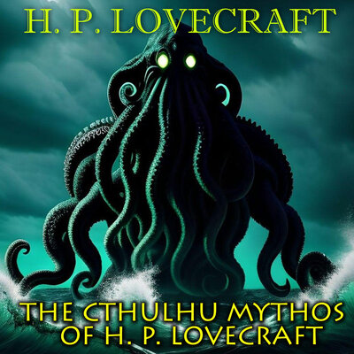 Обложка: H. P. Lovecraft. «The Cthulhu Mythos of H. P. Lovecraft»