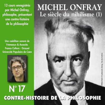 Обложка: Contre-histoire de la philosophie, vol. 17-2: Le siècle du nihilisme I